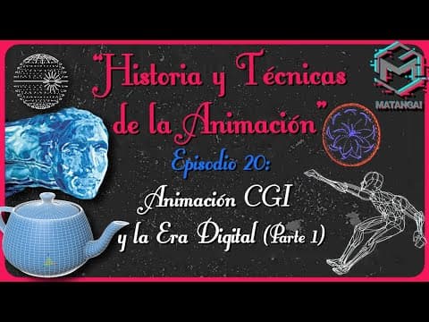 "Historia y Técnicas de la Animación" Ep20: Animación CGI y la era digital  Parte 1