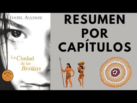 La ciudad de las bestias de Isabel Allende. Resumen por capítulos