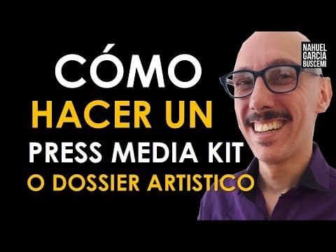 CÓMO HACER UN DOSSIER ARTISTICO (PRESS MEDIA KIT O PRESS KIT)