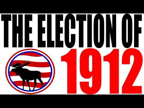 The Election of 1912 Explained