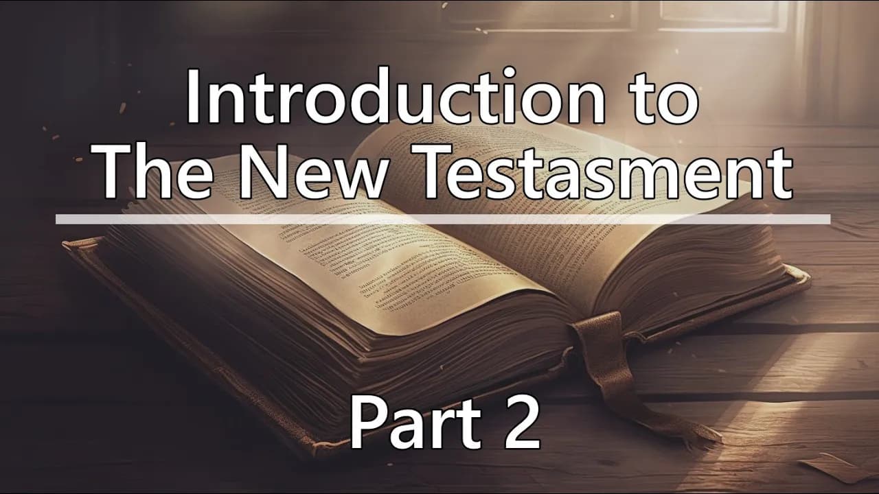 Introduction To The New Testament part 2
